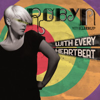Robyn - With Every HeartBeat/Dave Spoon Remix