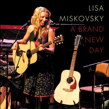 Lisa Miskovsky - A Brand New Day