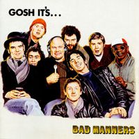 Bad Manners - Gosh It's...