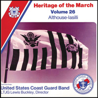US Coast Guard Band - Heritage of the March, Vol. 26: The Music of Althouse and Iasilli