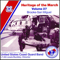 US Coast Guard Band - Heritage of the March, Vol. 27: The Music of Brooke and San Miguel
