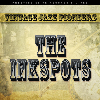 The Inkspots - Vintage Jazz Pioneers - The Inkspots