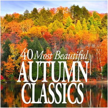 Various Artists - 40 Most Beautiful Autumn Classics