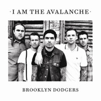I Am the Avalanche - Brooklyn Dodgers - Single