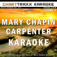 Charttraxx Karaoke - Artist Karaoke, Vol. 275 : Sing the Songs of Mary Chapin Carpenter, Vol. 3