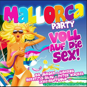 Various Artists - Mallorca Party: Voll Auf Die Sex