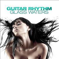 Glass Waters - Guitar Rhythm