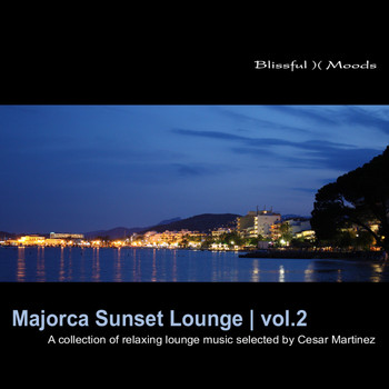 Various Artists - Majorca Sunset Lounge Vol.2 - a Collection of Relaxing Lounge Music Selected By Cesar Martinez