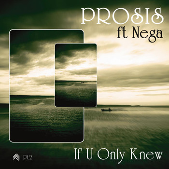 Prosis - If U Only Knew Remixes (Part 2)