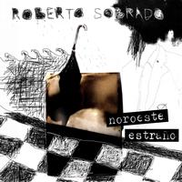Roberto Sobrado - Noroeste Estraño