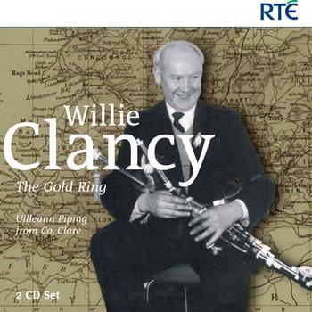 Willie Clancy - Willie Clancy The Gold Ring