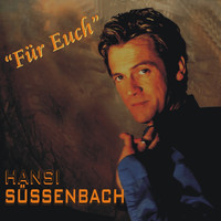 Hansi Süssenbach - Für Euch