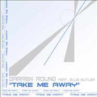 Darren Round - Take Me Away