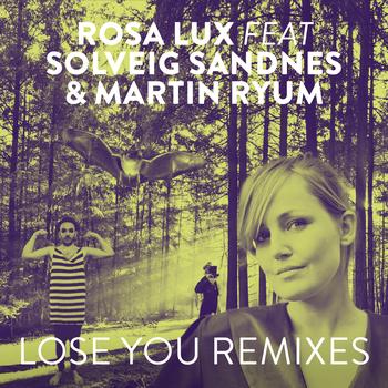 Rosa Lux - Lose You Remixes