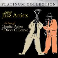 Charlie Parker & Dizzy Gillespie - Great Jazz Artists: The Best of Charlie Parker and Dizzy Gillespie