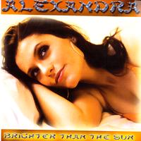 Alexandra - Brighter Than The Sun