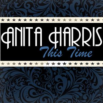 Anita Harris - This Time