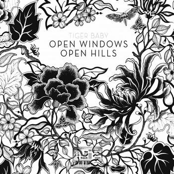 TIGER BABY - Open Windows Open Hills