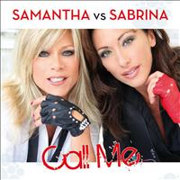 Samantha vs. Sabrina - Call Me
