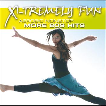 Various Artists - X-Tremely Fun - More 80s Hits