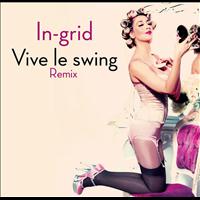 In-Grid - Vive Le Swing (Remix)