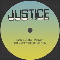 Pat Kelly - Little Boy Blue / If It Don't Workout