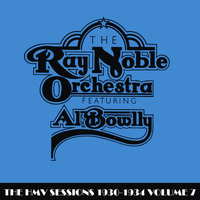 Ray Noble Orchestra - The HMV Sessions 1930 - 1934 Volume Seven