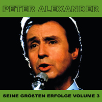 Peter Alexander - Seine Grossten Erfolge, Vol. 3