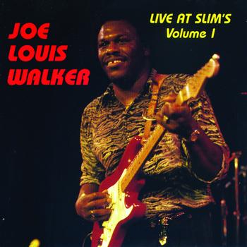Joe Louis Walker - Live At Slims: Volume 1