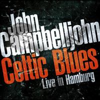 John Campbelljohn - Celtic Blues - Live in Hamburg
