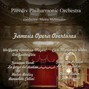 Plovdiv Philharmonic Orchestra - Famous Opera Overtures