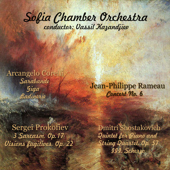 Sofia Chamber Orchestra - Corelli - Rameau - Prokofiev - Shostakovich: Selected Works