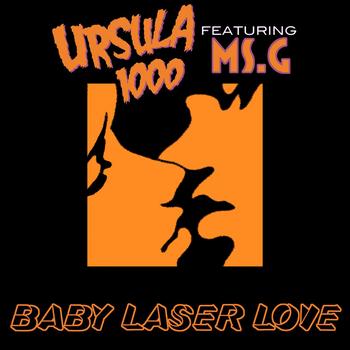 Ursula 1000 - Baby Laser Love