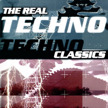 Various Artists - The Real Techno Classics