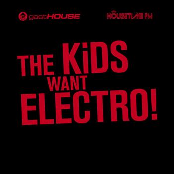 Various Artists - The Kids Want Electro!