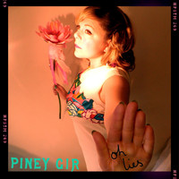 Piney Gir - Oh Lies