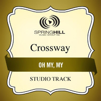 CrossWay - Oh My, My