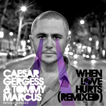 Caesar Gergess - When Love Hurts Remixed