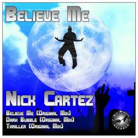 Nick Cartez - Believe Me