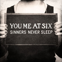 You Me At Six - Sinners Never Sleep (Explicit)