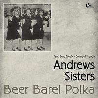 Andrews Sisters - Beer Barrel Polka