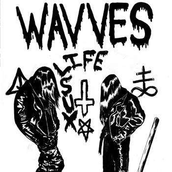 Wavves - Life Sux