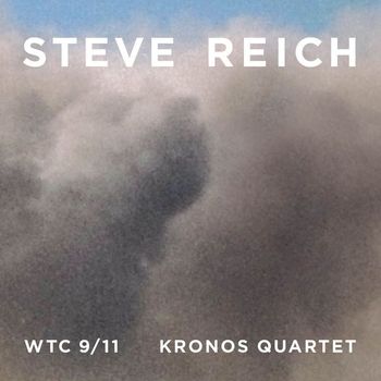 Steve Reich - Reich : WTC 9/11, Mallet Quartet, Dance Patterns