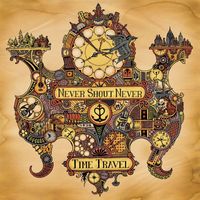 Never Shout Never - Time Travel (Deluxe Version)