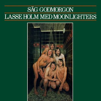 Lasse Holm - Säg godmorgon (med Moonlighters)