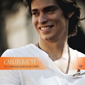 Carlos Baute - Tu cuerpo bailando en mi cuerpo EP