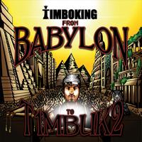 Timbo King - From Babylon To Timbuktu (Explicit)