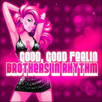 Brothers In Rhythm - Good Good Feeling