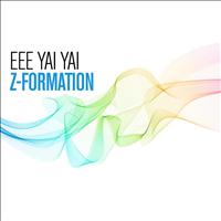 Z-Formation - Eee Yai Yai