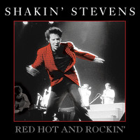 Shakin' Stevens - Red Hot and Rockin'